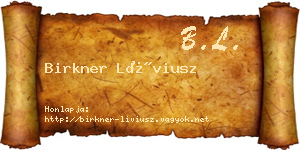 Birkner Líviusz névjegykártya